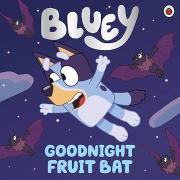 Cover of Bluey - Good Night Fruit Bat