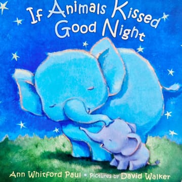 Cover of If Animals Kissed Good Night