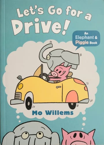 Cover of Let's Go for a Drive! by Mo Willems - Elephant and Piggie