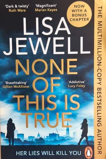 Cover of None of This Is True by Lisa Jewell