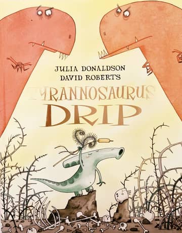 Cover of Tyrannosaurus Drip - Julia Donaldson