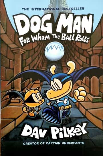 Cover of Dog Man: For Whom The Ball Rolls