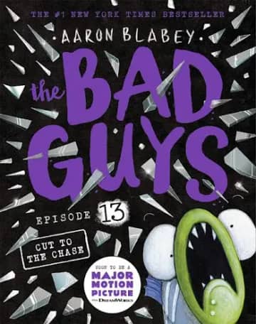 Cover of The Bad Guys: Episode 13 - Cut to the Chase