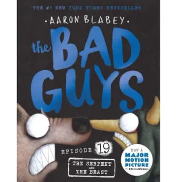 Cover of The Bad Guys: Episode 19 - The Serpent and The Beast